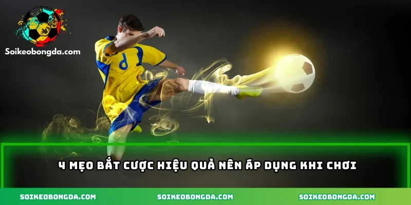 43-4-meo-bat-cuoc-hieu-qua-nen-ap-dung-khi-choi