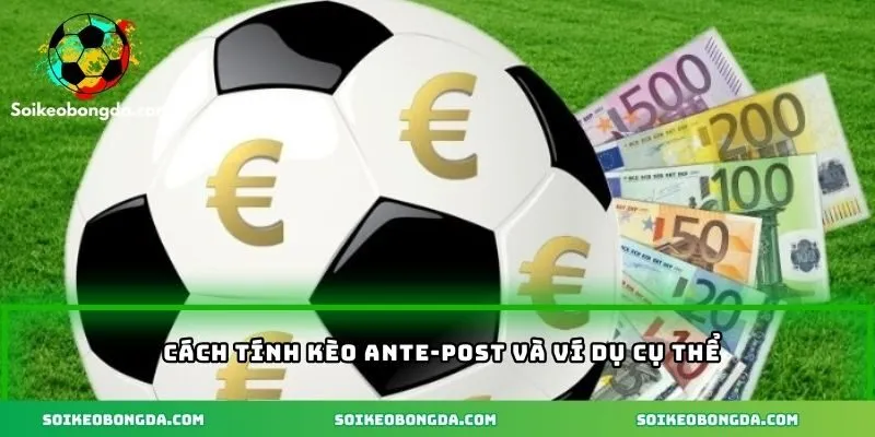 Cách tính kèo và ví dụ cụ thể