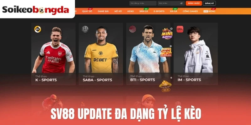 Sv88 update đa dạng tỷ lệ kèo